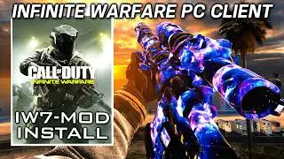 THE INFINITE WARFARE CLIENT IS HERE! IW7-Mod Release + Installation Guide