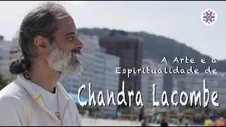 Arte e Espiritualidade: com Chandra Lacombe - Parte 1
