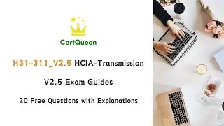 H31-311_V2.5 HCIA-Transmission V2.5 Exam Guides | 20 Free Questions with Explanations