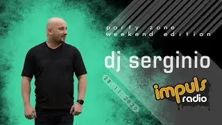 DJ SERGINIO @ RADIO IMPULS (28.11.2020) PARTY ZONE WEEKEND EDITION