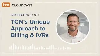 Episode 1: TCN's Unique Approach to Billing & IVRs with Tony Ort