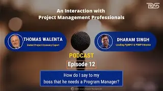 Organization Needs a Program Manager | Dharam Singh | Thomas Walenta | Podcast | Episode 12