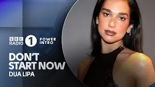 Don't Start Now - Dua Lipa | BBC Radio 1 Power Intro