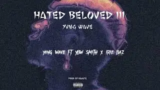 YVNG WAVE - SOCIALITE FT YBW SMITH X IRIE BAZ