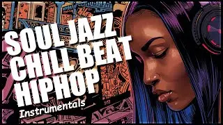 Soul Jazz Hip-Hop | Atmospheric Beats for Concentration | Focus Beats | 広告なし/集中/勉強 / vol.33