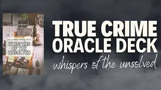 870: PREORDER TRUE CRIME DECK --- Whispers of The Unsolved
