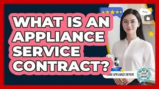 What Is An Appliance Service Contract? - Home Appliance Report