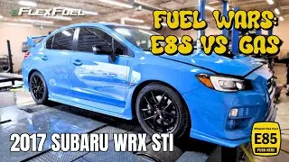 Fuel Wars: 2017 Subaru WRX STI Dyno | eFlexFuel + E85 vs. Gas: Which Wins?