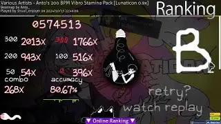 anto's 200 bpm vibro stamina pack [lunaticon 0.9x] pauseless b-rank!
