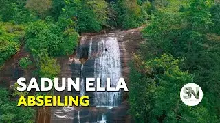 SADUN ELLA (සදුන් ඇල්ල ) | Abseiling | SN Journey | Adventure Sri Lanka