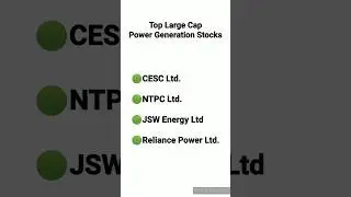 #Top Large Cap Power Generation Stocks