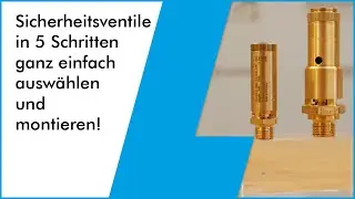 Sicherheitsventile in 5 Schritten ganz einfach auswählen und montieren!