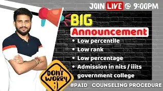 HOW TO GET ADMISSION IN  NITS , IIITS AT LOW PERCENTILE | JOSAA COUNSELLING 2020