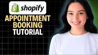 Учебное пособие по созданию системы записи на прием в Shopify (полное пошаговое руководство) 2025...