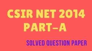 CSIR NET 2014|PART-A|SOLVED QUESTIONS|PYQ|JAN-DEC|PHYSICAL SCIENCE|CHEMICAL SCIENCES|#csirnet