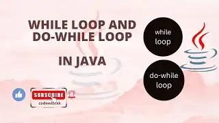 While and Do-While Loops in JAVA | Loops in Java