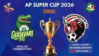 LIVE | Godavari FC vs Coramandal FC | AP Super Cup 2026  Season 2 | GRAND FINAL | English Commentary