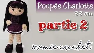 Comment faire un poup&eacute;e facile au crochet partie 2 ( diy, pas &agrave; pas, tuto) mamie crochet