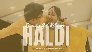 Rumana Got Rehman HALDI 💛 | Fun-Filled Haldi Ceremony | Cinematic Wedding Film