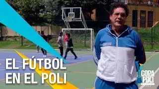 &iquest;C&oacute;mo se vive el f&uacute;tbol en el Poli? - Copa Poli 2017