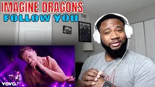 FIRST TIME HEARING Imagine Dragons - Follow You | REACTION