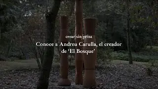 Conoce a Andreu Carulla, el creador de &lsquo;El Bosque&rsquo; para crear/sin/prisa | Cervezas Alhambra