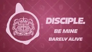 BARELY ALIVE - Be Mine [FREE DOWNLOAD]