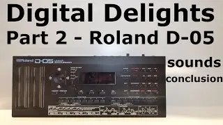 Roland Boutique D-05 sound demo & conclusion