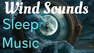 Wind Sounds | Sleep Music | Binary Beats