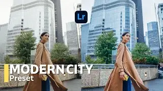 MODERN CITY &bull; LIGHTROOM PRESET