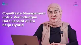 Copy/Paste Management untuk Mencegah Kebocoran Data di Era Kerja Hybrid || Menlo CyberTalks Ep. 4