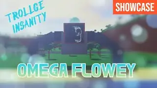 BEST OMEGA FLOWEY SHOWCASE (4K) | Roblox Trollge Insanity