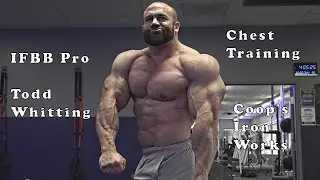 IFBB Pro Bodybuilder Todd Whitting Massive Chest Workout At 242 lbs