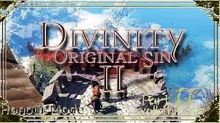 Divinity Original Sin 2 | Honour Mode Walkthrough | Part 11 Migo and Magister Yarrow