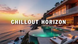 Oceanview Chillout | Best Chillout Lounge Music Mix 2026 | Peaceful Afternoon by the Sea