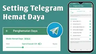 Cara Setting Hemat Daya Untuk Penggunaan Aplikasi Telegram di Hp Android