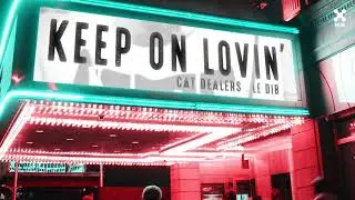 Cat Dealers, Le Dib - Keep On Lovin'