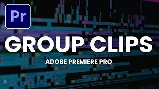 How To Group Clips In Premiere Pro-HINDI/URDU