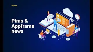 Pims and Appframe news