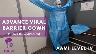 Advance Viral Barrier Gown (AVBG-551) | Surgeon Gown AAMI Level IV | Demo | Dr.87 By Arham Lifecare