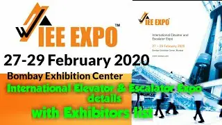 International Elevator & Escalator Expo2020 in Mumbai IEE Expo February 2020 me ane vale exhibition