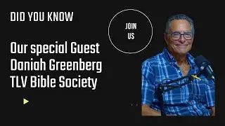 DID YOU KNOW   Special Guest Daniah Greenberg TLV Bible Society