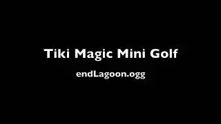 Tiki Magic Mini Golf - endLagoon.ogg