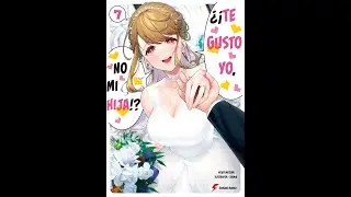 Musume Janakute Mama ga Suki nano ( &iquest;Te gusto yo, no mi hija? )  Novela Ligera Volumen 7 final