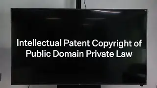 Intellectual Patent Copyright of Public Domain Private Law