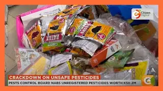 Pests control board nabs unregistered pesticides as they conduct raid in Nairobi