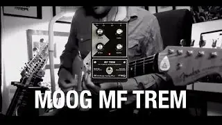 Moog MF Trem Demo