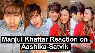 Manjul Reaction on Aashika Satvik Relationship | Tiktok | Musically