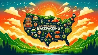 Top 10 Affordable Backpacking Destinations in the USA: Budget-Friendly Adventure Spots