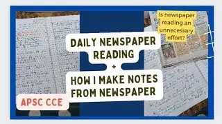 Daily newspaper reading|| How I make notes from newspaper|| APSC CCE PREPARATION|